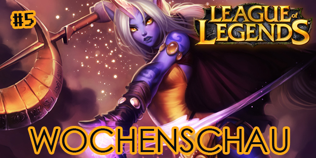 League of Legends: Neues Soraka Model (Wochenschau #5)