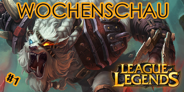 League of Legends: Wochenschau #1 (20. - 27. August 2012)