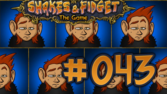 Let's Play Shakes and Fidget #043